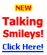 Click here for free Animated Talking Smileys!